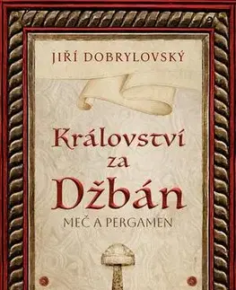 Historické romány Království za Džbán - Meč a pergamen - Jiří Dobrylovský