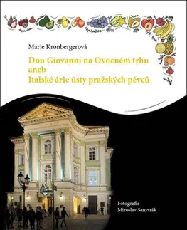 Hudba - noty, spevníky, príručky Don Giovanni na Ovocném trhu aneb Italské árie ústy pražských pěvců - Marie Kronbergerová