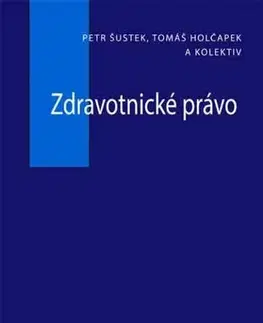 Právo - ostatné Zdravotnické právo - Kolektív autorov,Tomáš Holčapek
