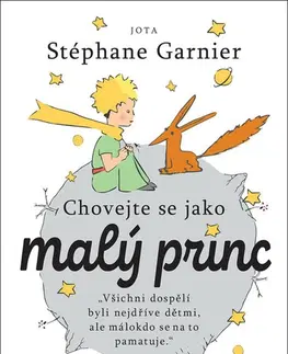 Rozvoj osobnosti Chovejte se jako malý princ - Stephane Garnier,Jitka Řihánková