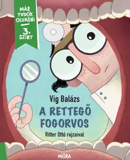 Rozprávky A rettegő fogorvos - Már tudok olvasni - 3. szint - Balázs Vig
