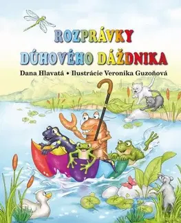 Rozprávky pre malé deti Rozprávky dúhového dáždnika - Dana Hlavatá,Veronika Guzoňová