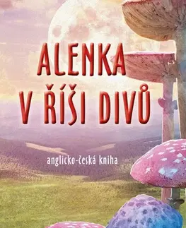 Cudzojazyčná literatúra Alenka v říši divů (anglicko-česká kniha) - Dana Olšovská