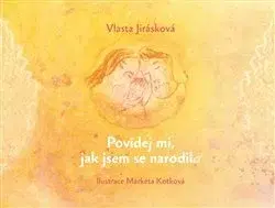 Denník dieťatka Povídej mi, jak jsem se narodil/a - Vlasta Jirásková