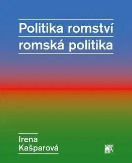 Politológia Politika romství romská politika - Irena Kašparová