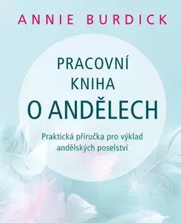 Ezoterika - ostatné Pracovní kniha o andělech - Annie Burdick