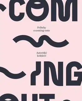 Novely, poviedky, antológie Príbehy o coming-oute - Kolektív autorov