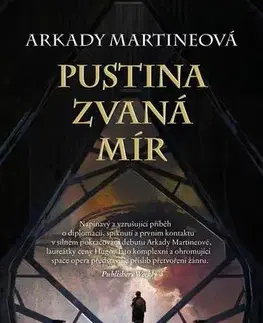 Sci-fi a fantasy Pustina zvaná mír - Arkady Martineová