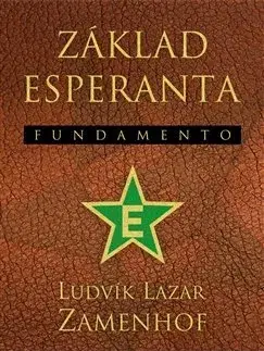 Učebnice - ostatné Základ esperanta - Fundamento - Ludvík Lazar Zamenhof