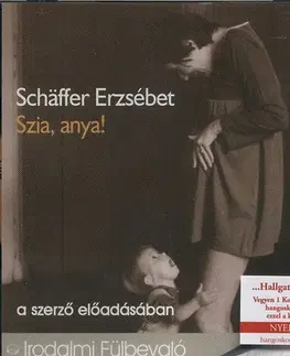 Svetová beletria Kossuth Kiadó Szia, anya! - Hangoskönyv