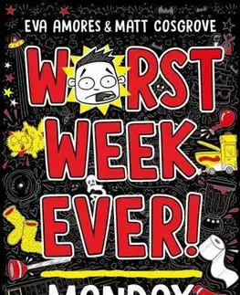 Dobrodružstvo, napätie, western Worst Week Ever! Monday - Eva Amores,Matt Cosgrove