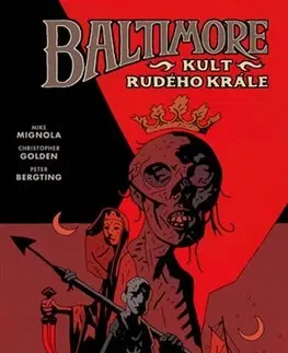 Komiksy Baltimore 6 - Kult Rudého krále - Mike Mignola,Christopher Golden