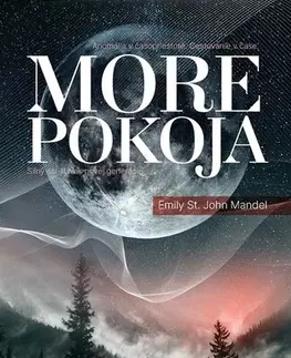 Sci-fi a fantasy More pokoja - Emily St. John Mandel,Veronika Maťúšová