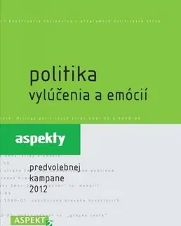 Politológia Politika vylúčenia a emócií - Zuzana Maďarová,Alexandra Ostertágová