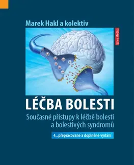 Medicína - ostatné Léčba bolesti, 4. vydání - Marek Hakl,Kolektív autorov
