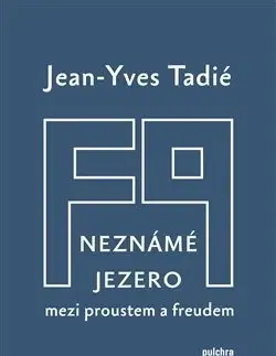 Psychológia, etika, logika Neznámé jezero - Jean-Yves Tadié