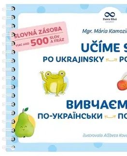 Slovníky Učíme sa po ukrajinsky - po slovensky - Mária Kamozinová,Alžbeta Kováčová