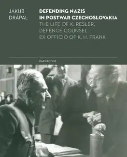 História, vojnová literatúra Defending Nazis in Postwar Czechoslovakia. - Jakub Drápal