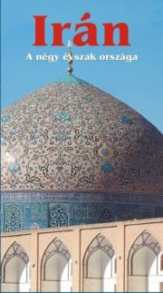 Sprievodcovia, mapy - ostatné Irán - a négy évszak országa - Miklós Sárközy