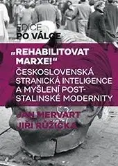 Politológia "Rehabilitovat Marxe!" - Jan Mervart,Jiří Růžička