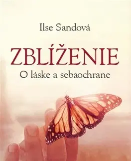 Psychológia, etika Zblíženie - Ilse Sand