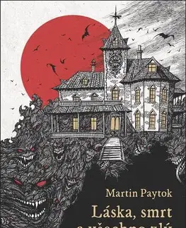 Detektívky, trilery, horory Láska, smrt a všechno zlý - Martin Paytok