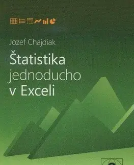 Počítačová literatúra - ostatné Štatistika jednoducho v Exceli - Jozef Chajdiak