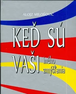 Politológia Keď sú vaši iného zmýšľania - Alojz Milošovič
