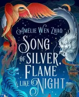 Fantasy, upíri Song of Silver, Flame Like Night - Amelie Wen Zhao