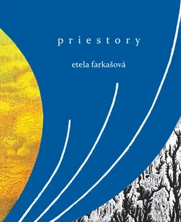 Slovenská beletria Priestory - Etela Farkašová