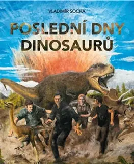 Sci-fi a fantasy Poslední dny dinosaurů - Vladimír Socha