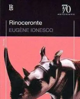 Dráma, divadelné hry, scenáre Rinoceronte - Eugéne Ionesco