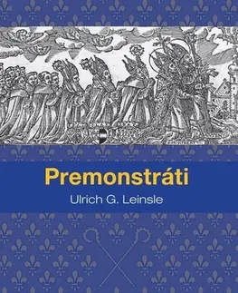 Kresťanstvo Premonstráti - Ulrich G. Leinsle
