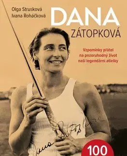 Šport Dana Zátopková 100 - Olga Strusková,Ivana Roháčková