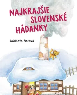 Básničky a hádanky pre deti Najkrajšie slovenské hádanky 2. vydanie - Juraj Hamar,Ladislava Pechová
