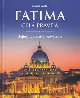 Kresťanstvo Fatima - celá pravda - Saverio Gaeta