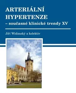 Medicína - ostatné Arteriální hypertenze - současné klinické trendy (XV) - Jiří Widimský