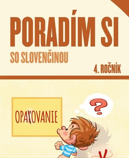 Slovenský jazyk Poradím si so slovenčinou 4. ročník, 4. vydanie - Petr Šulc