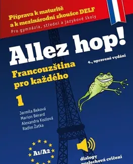 Učebnice a príručky Allez hop! Francouzština pro každého 1.díl, 4., upravené vydání - Kolektív autorov