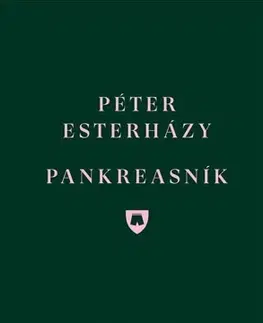 Svetová beletria Pankreasník - Péter Esterházy,Renáta Deáková