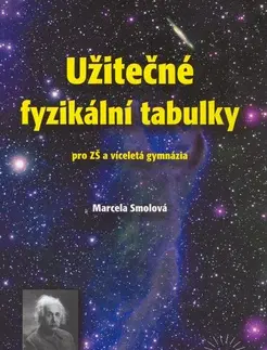 Učebnice pre ZŠ - ostatné Užitečné fyzikální tabulky - Marcela Smolová