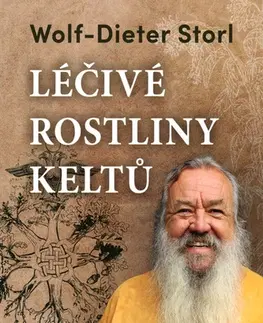 Prírodná lekáreň, bylinky Léčivé rostliny Keltů - Wolf-Dieter Storl