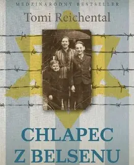 Skutočné príbehy Chlapec z Belsenu - Tomi Reichental
