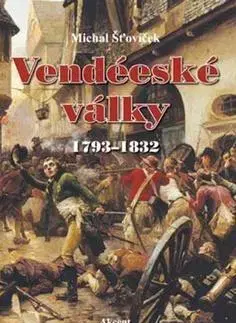 Vojnová literatúra - ostané Vendéeské války - Michal Šťovíček