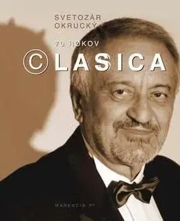 Biografie - ostatné 70 rokov Clasica - Svetozár Okrucký