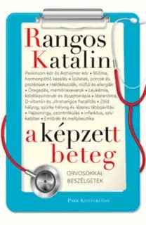 Zdravie, životný štýl - ostatné A képzett beteg - Orvosokkal beszélgetek - Katalin Rangos