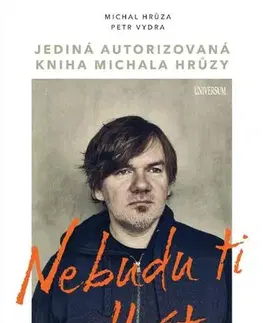 Film, hudba Nebudu ti lhát - Michal Hrůza,Petr Vydra