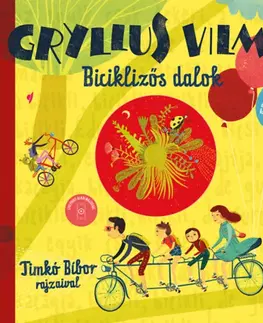 Pre deti a mládež - ostatné Biciklizős dalok - Dalok óvodásoknak és kisiskolásoknak - CD melléklettel - Vilmos Gryllus