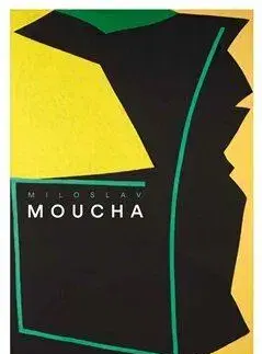 Umenie Miloslav Moucha - Miloslav Moucha