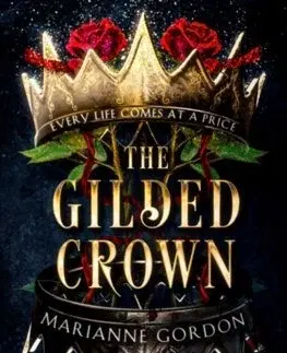 Sci-fi a fantasy The Gilded Crown - Marianne Gordon